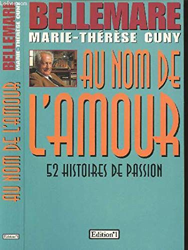 Au nom de l'amour: 59 histoires de passion Books