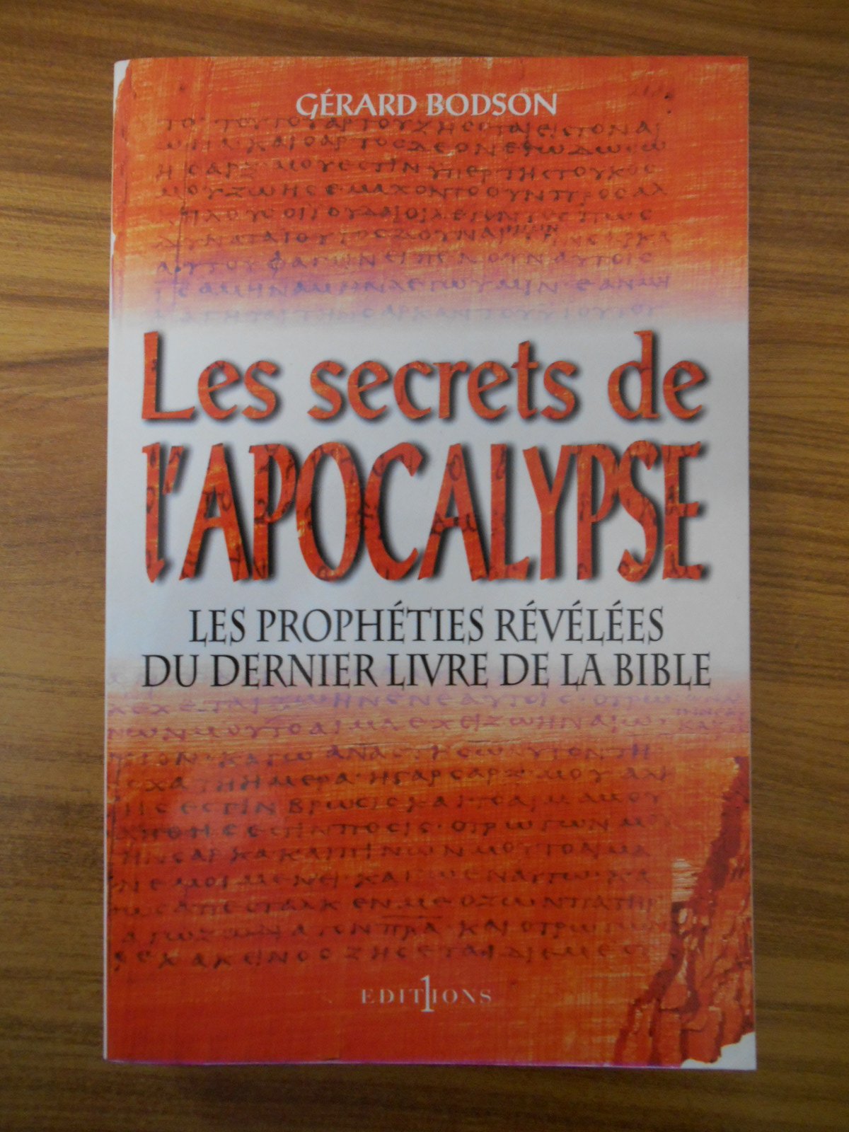 Les Secrets de l'Apocalypse: Les Prophéties révélées de dernier livre de la Bible Essays & Short Stories