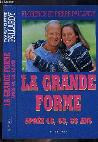 La grande forme après 40, 60, 80 ans Books