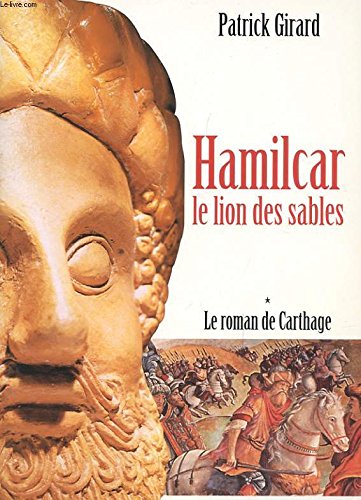 Le Roman de Carthage, t.I : Hamilcar: Le Lion des Sables Historical Fiction