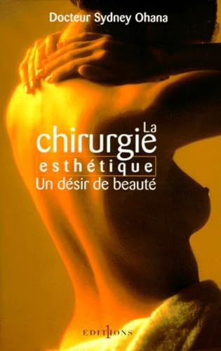 La chirurgie esthétique: Un désir de beauté Books