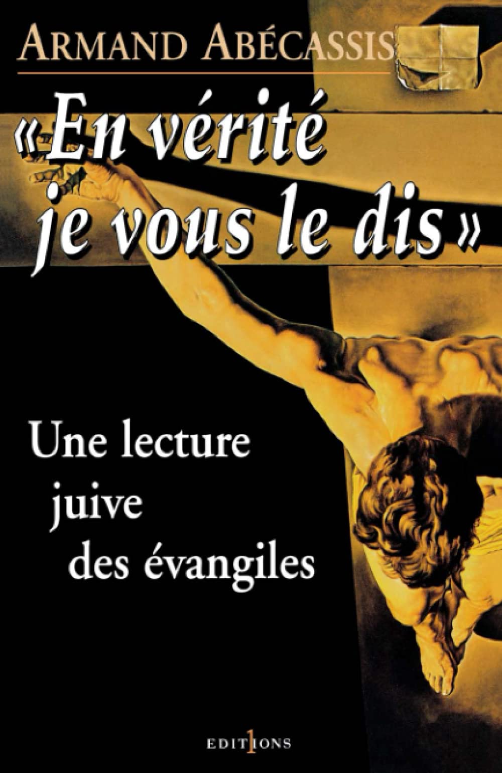 En vérité je vous le dis: Une lecture juive des évangiles Religion & Esotericism