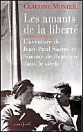 Les Amants de la liberté: L'Aventure de Jean-Paul Sartre et Simone de Beauvoir dans le siècle Art & Literature