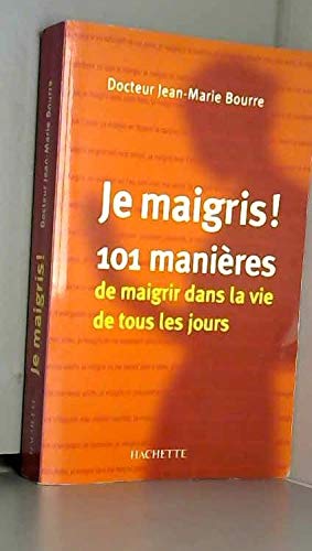 Je Maigris ! 101 Manieres De Maigrir Dans La Vie De Tous Les Jours Books