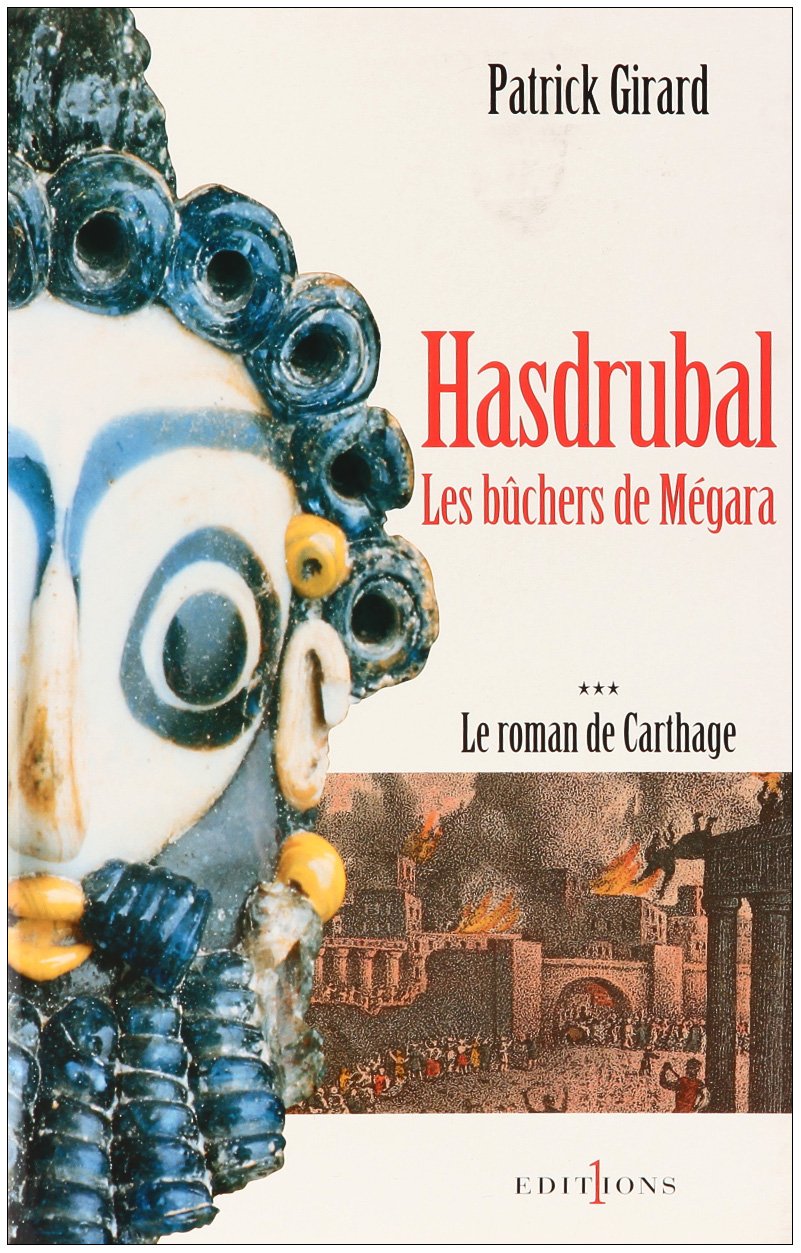 Le roman de Carthage t.3 : Hasdrubal, les bûchers de Mégara Historical Fiction