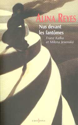 Nus devant les fantômes : Franz Kafka et Milena Jesenska Contemporary literature