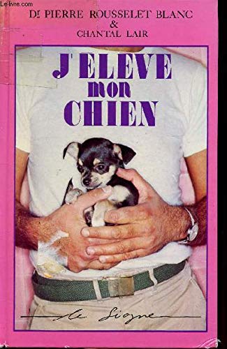 J'élève mon chien Books