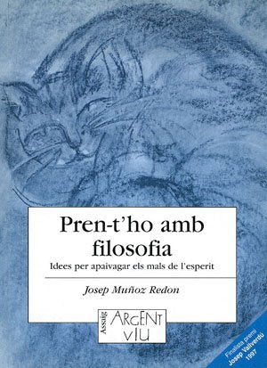 Pren-T'Ho Amb Filosofia: Idees Per Apaivagar Els Mals de L'Esperit book