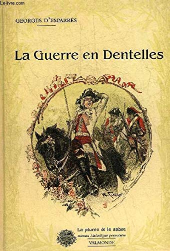 La guerre en dentelles (La plume & le sabre) book