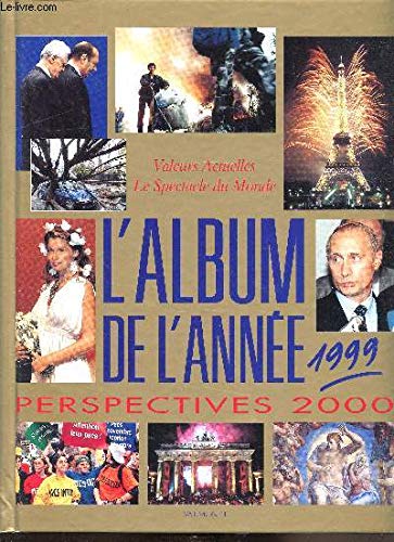 L'album de l'année 1999. perspectives 2000 book