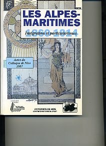 Les Alpes-Maritimes : 1860-1914, intégrations et particularismes book