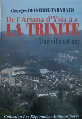 De l'Ariana d'Ysia à la Trinité : une ville est née book