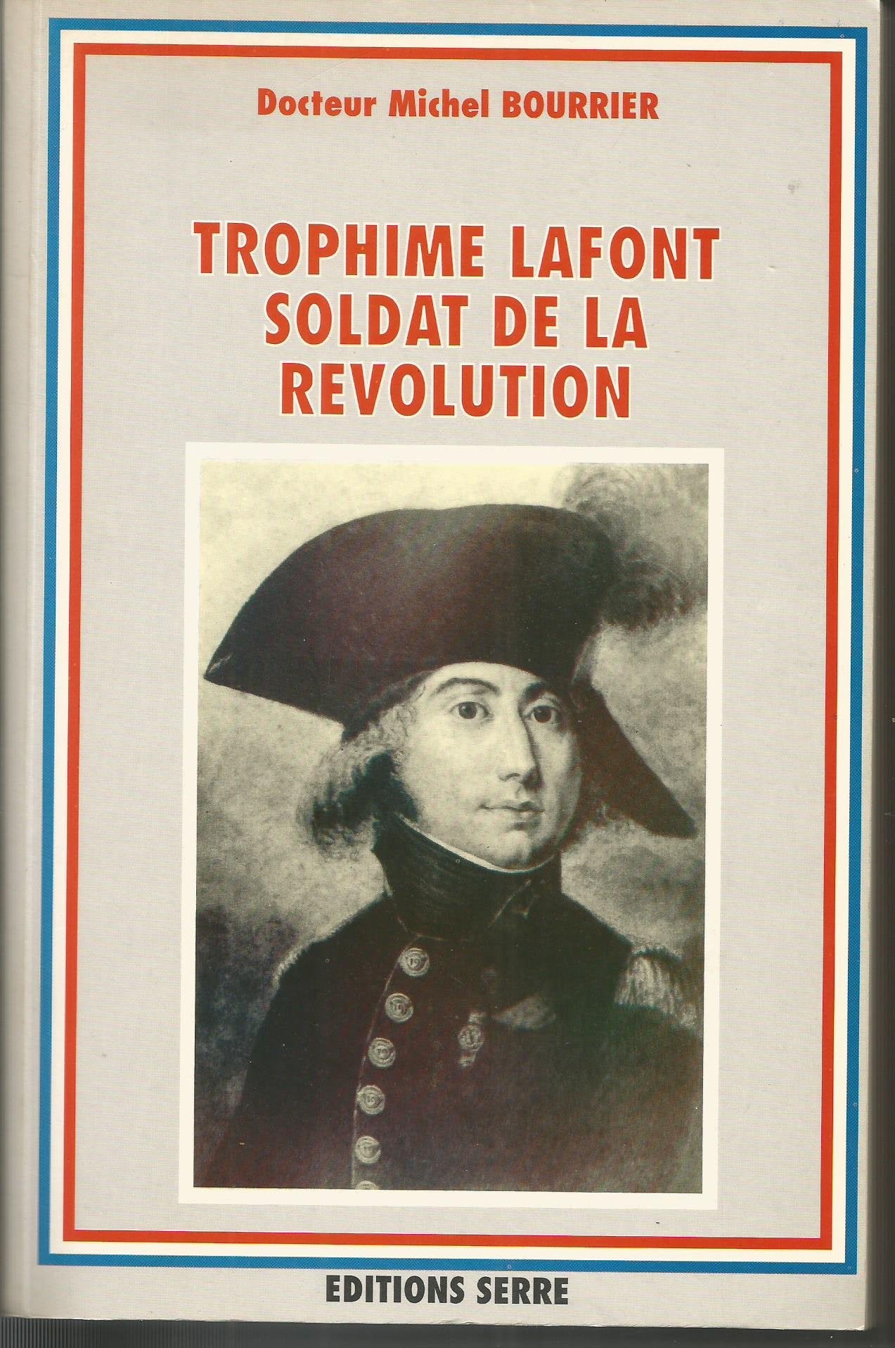 Trophisme Lafont, soldat de la Révolution Books