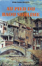 Au pied du Baou sublime : nouvelles historiques et récits du "Pays d'Annot" book