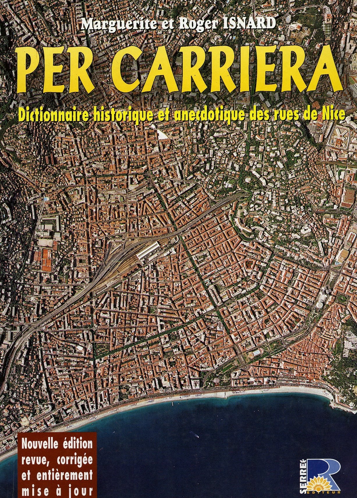 Per carriera : Dictionnaire historique et anecdotique des rues de Nice Books