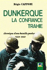 Dunkerque ou La confiance trahie: Chronique d'une bataille perdue, 1939-1940 Books
