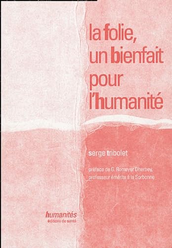 La folie, un bienfait pour l'humanité Books