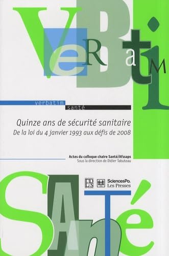 Quinze ans de sécurité sanitaire: De la loi du 4 janvier 1993 aux défis de 2008 book