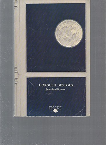 L'orgueil des fous (envoi de l'auteur) book
