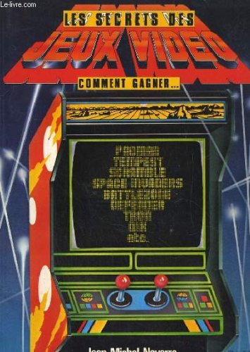 Les Secrets des jeux vidéo, comment gagner book