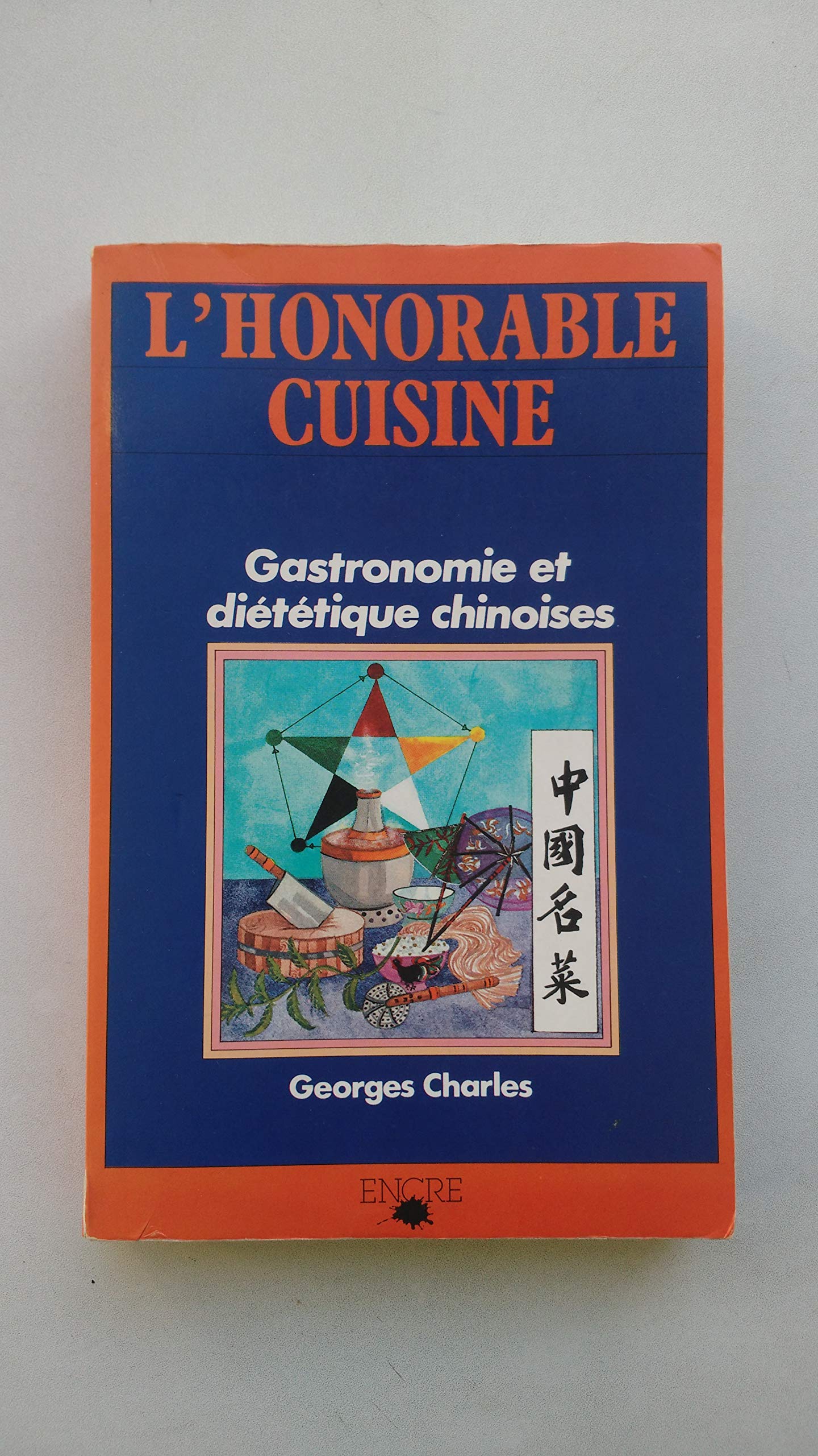 L'Honorable Cuisine : Gastronomie et diététique chinoises Books