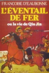 L'Eventail de fer ou la Vie de Qiu Jin book