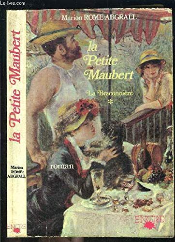 La Braconnière. Vol. 1. La Petite Maubert : octobre-novembre 1855 Books