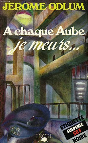 À chaque aube je meurs (Étiquette noire) book