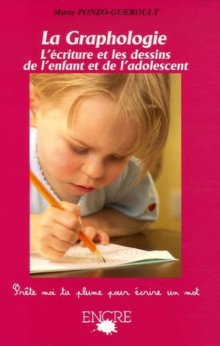 La Graphologie: L'écriture et les dessins de l'enfant et de l'adolescent Books