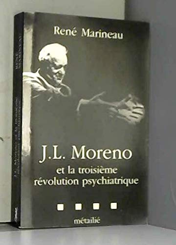 J.L. Moreno et la troisième révolution psychiatrique book