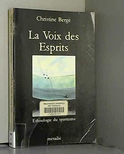 La Voix des esprits : ethnologie du spiritisme Contemporary literature