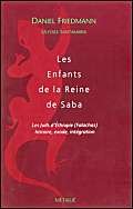 Les enfants de la reine de Saba : les Juifs d'Ethiopie (Falachas) : histoire, exode et intégration book
