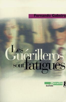 Les guérilleros sont fatigués : témoignage Contemporary literature