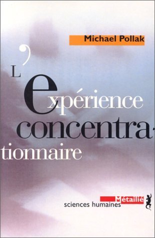 L'expérience concentrationnaire : essai sur le maintien de l'identité sociale Contemporary literature