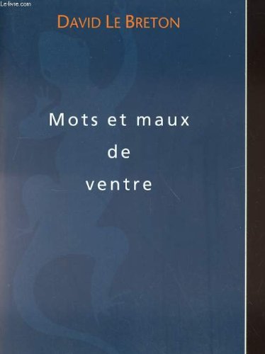 Mots et maux de ventre : Troubles fonctionnels digestifs et manières de vivre (Collection Traversées) Books