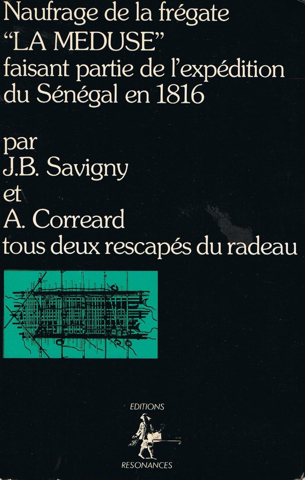 Naufrage de la frégate La Méduse faisant partie de l'expédition du Sénégal en 1816 book