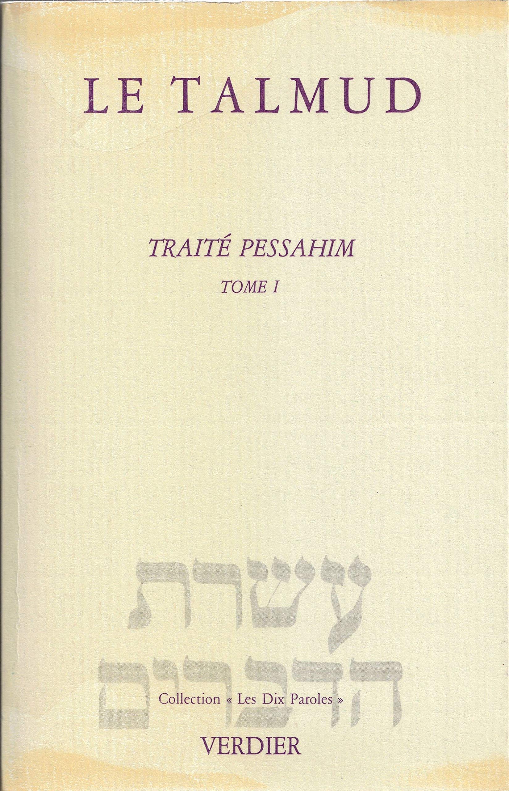 Le Talmud. Vol. 1. Traité Pessahim : première partie book
