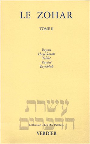 Le Zohar. Vol. 2. Vayera, Hayé Sarah, Toldot, Vayetsé, Vayichlah Religion & Esotericism