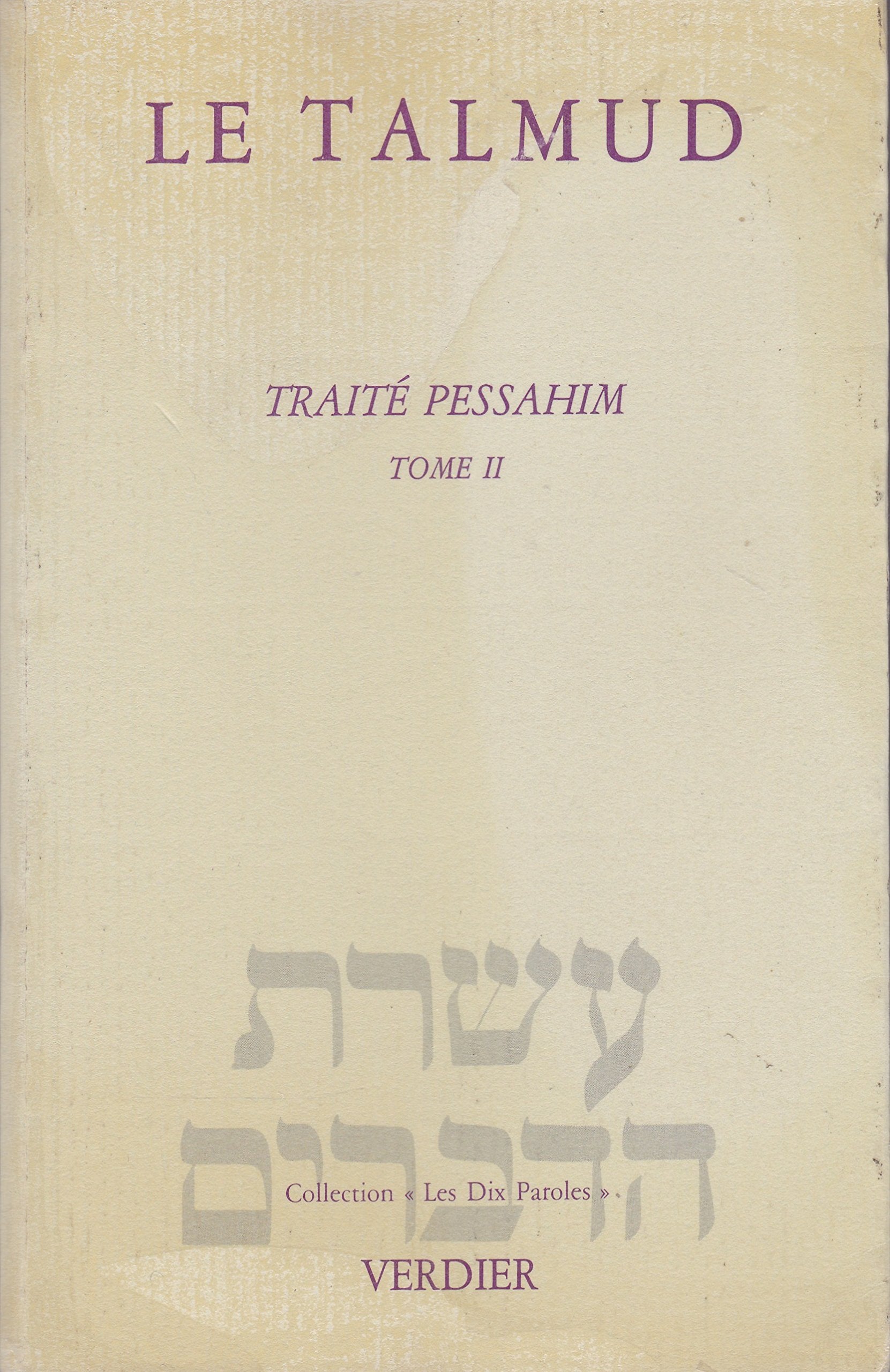 Le Talmud. Vol. 2. Traité Pessahim : deuxième partie book