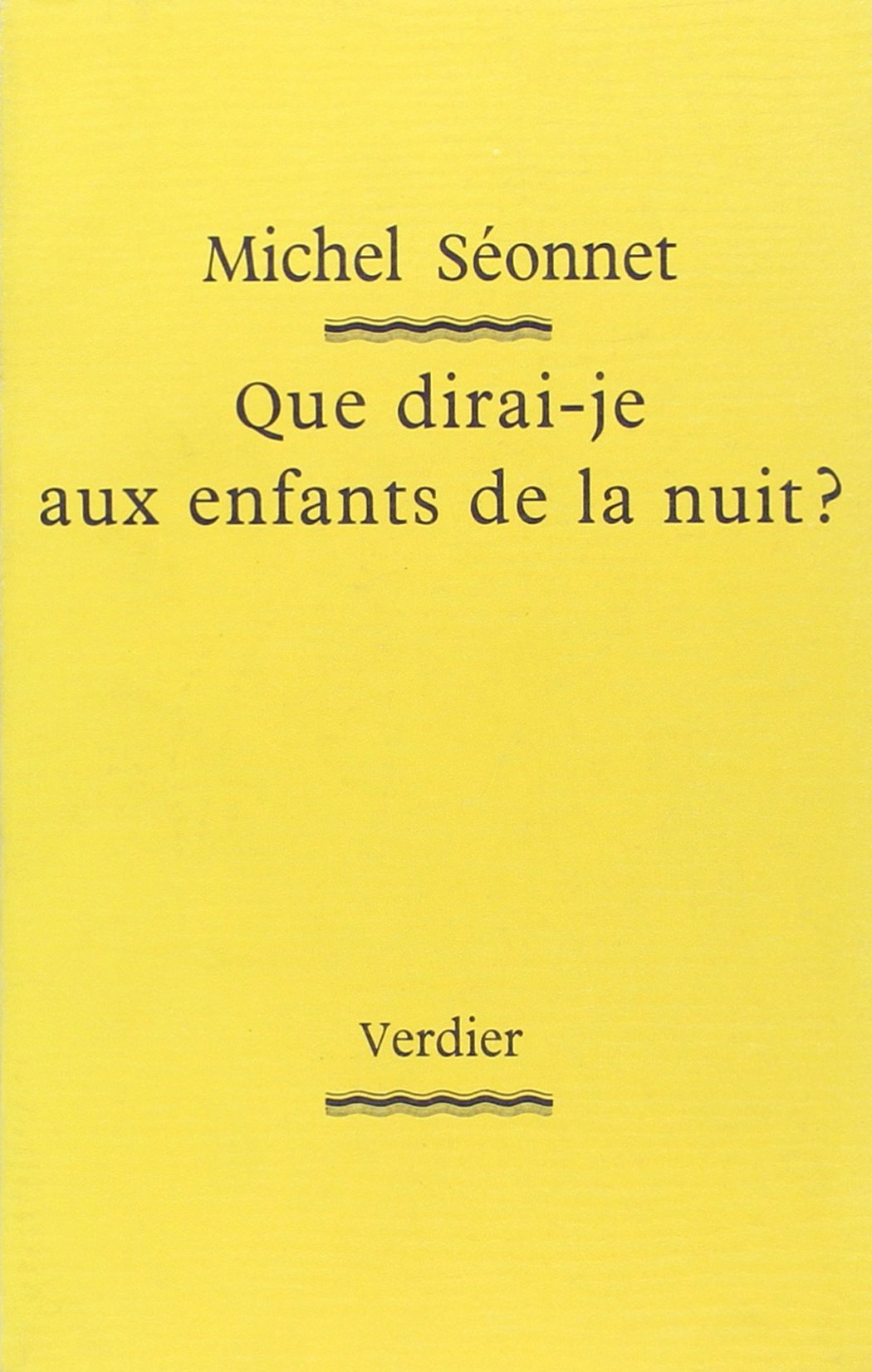 Que dirai-je aux enfants de la nuit ? (0000) Contemporary literature
