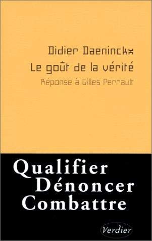 Le goût de la vérité: Réponse à Gilles Perrault (0000) Contemporary literature