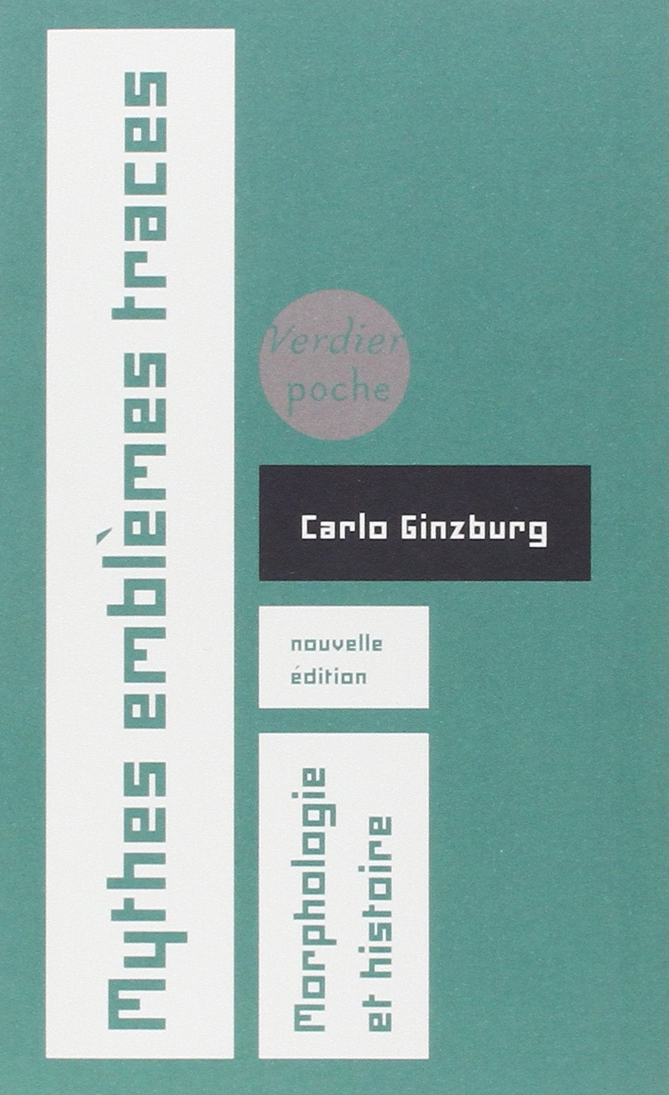 Mythes, emblèmes, traces: Morphologie et histoire (0000) Politics & History