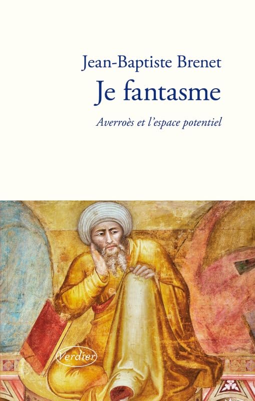 Je fantasme: Averroès et l'espace potentiel Philosophy