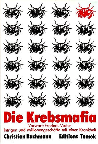 Die Krebsmafia, Intrigen und Millionengeschäfte mit einer Krankheit, Vorwort: Frederic Vester, Books