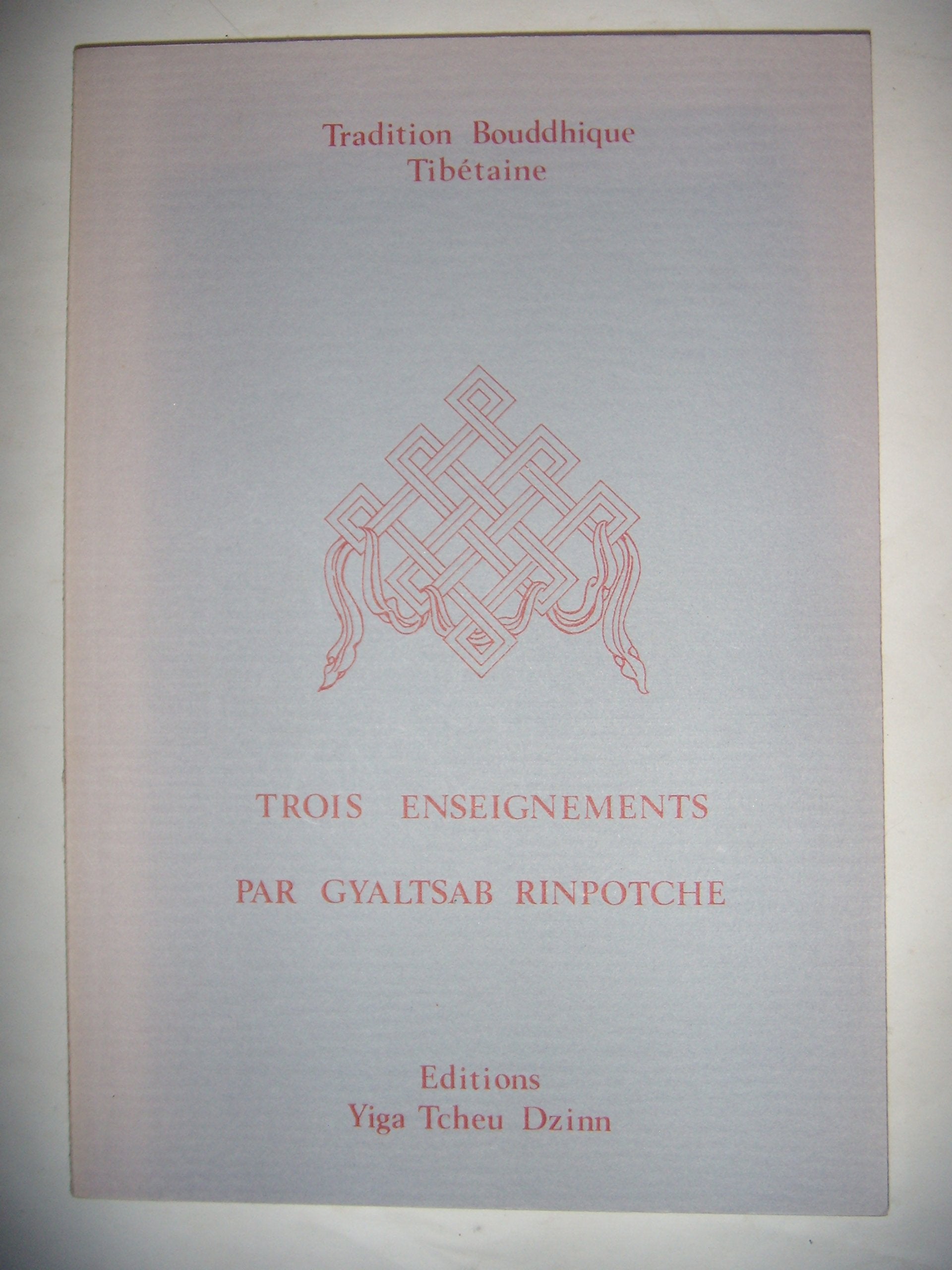 Trois enseignements de Gyaltsab Rimpotché book