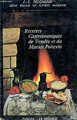 Les recettes et spécialités gastronomiques de Vendée et du marais poitevin : 144 recettes Books