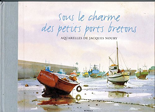 Sous le charme des petits ports bretons book