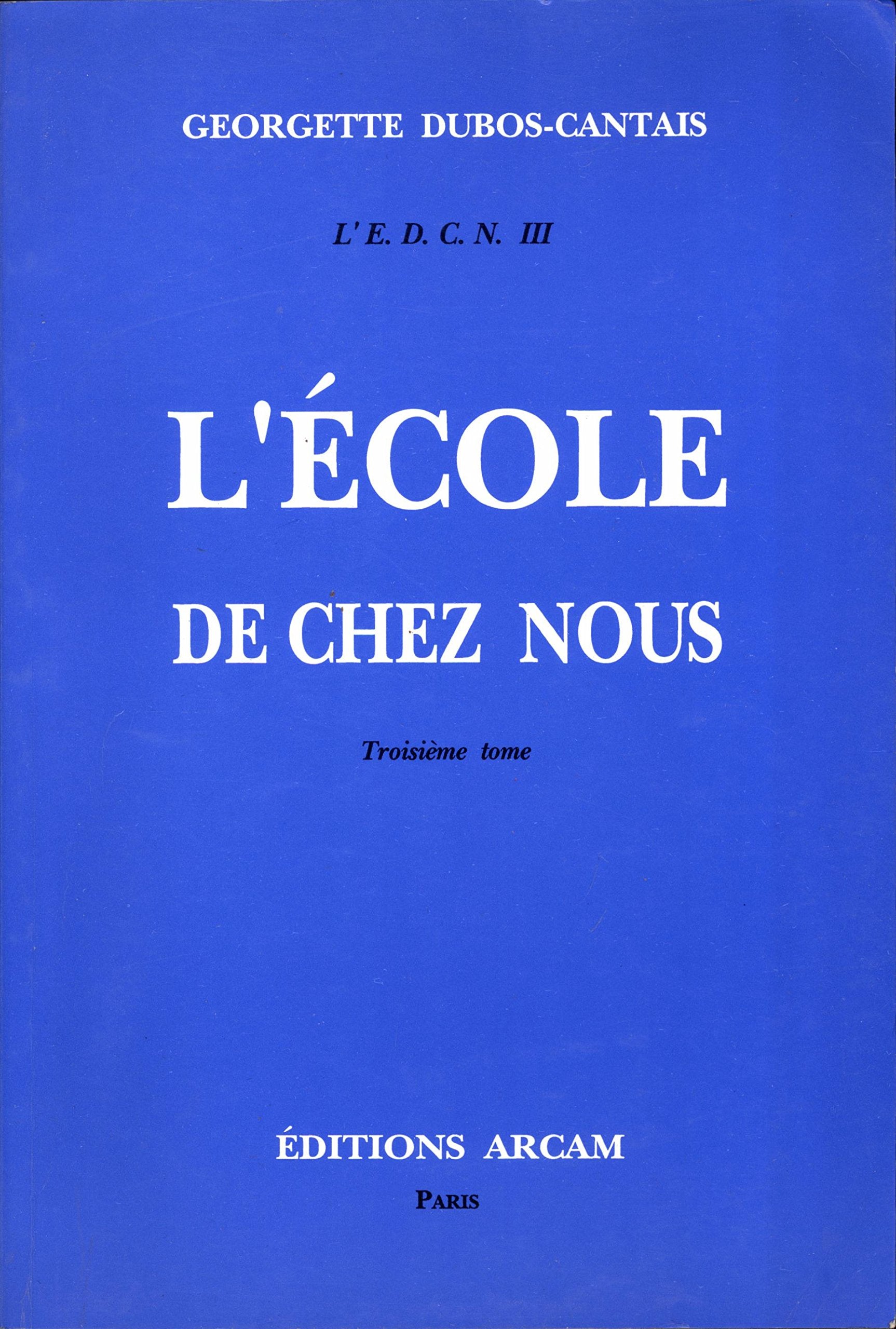 L'EDCN.. 3. L'ecole de chez nous Books