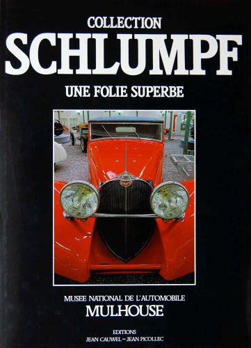 Collection Schlumpf, Une Folie Superbe book