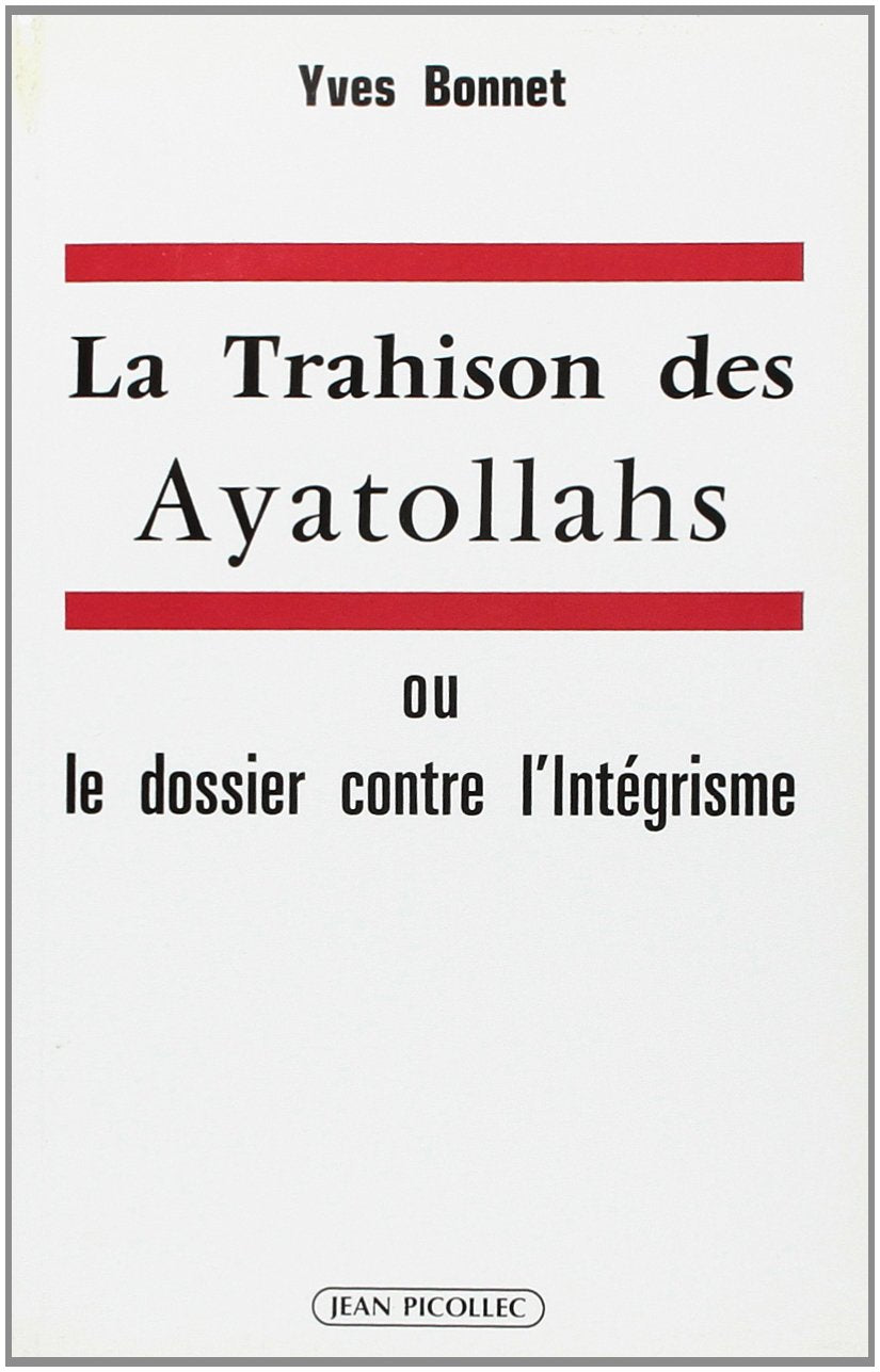 La trahison des ayatollahs: Ou le dossier contre l'intégrisme Essays & Short Stories